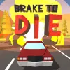 لعبه Brake To Die apk مهكر