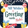 All Wishes  Greetings Maker Apk