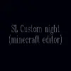 SL Custom night(32-bit Editor) Mod