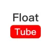 Float Tube- Float Video Player pro